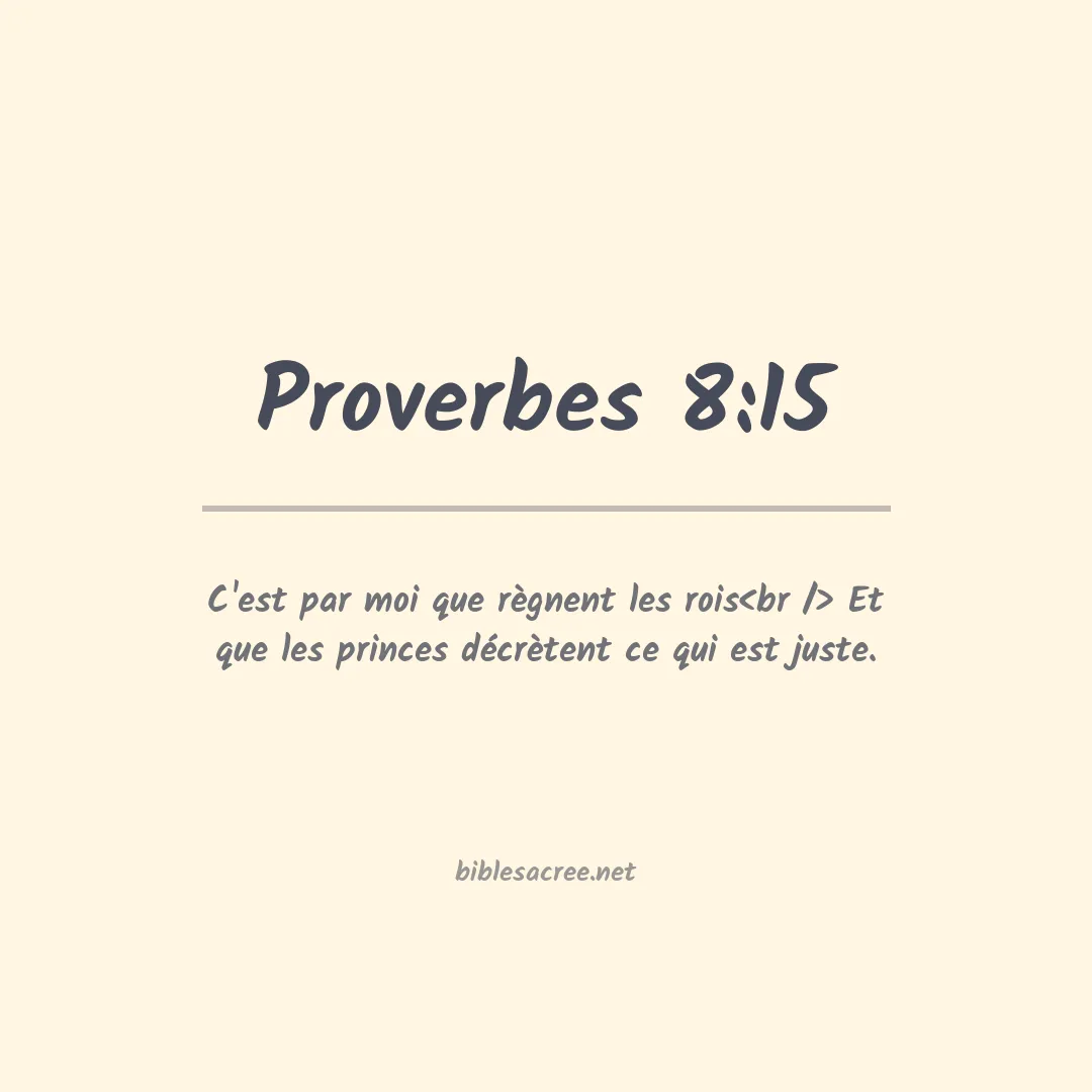 Proverbes - 8:15