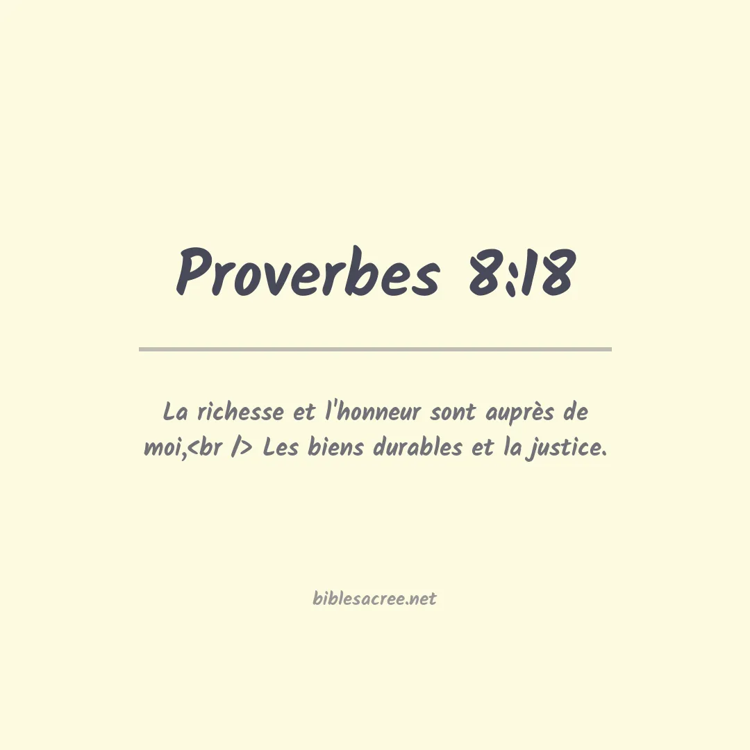 Proverbes - 8:18