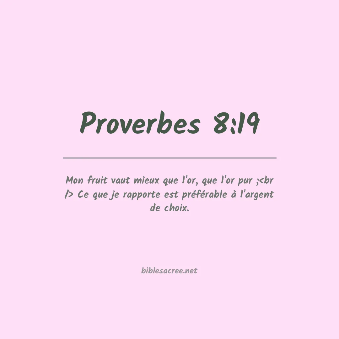 Proverbes - 8:19