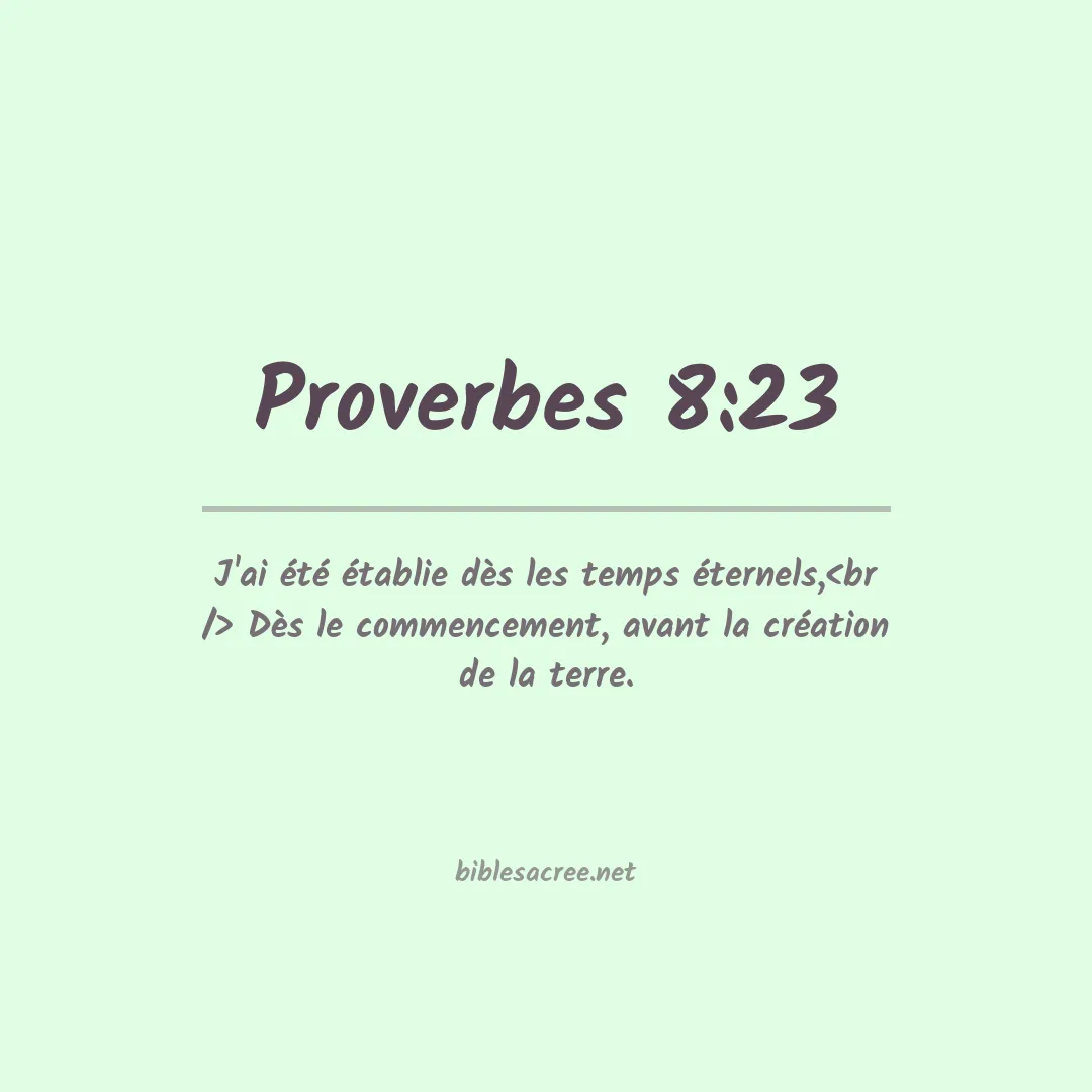 Proverbes - 8:23