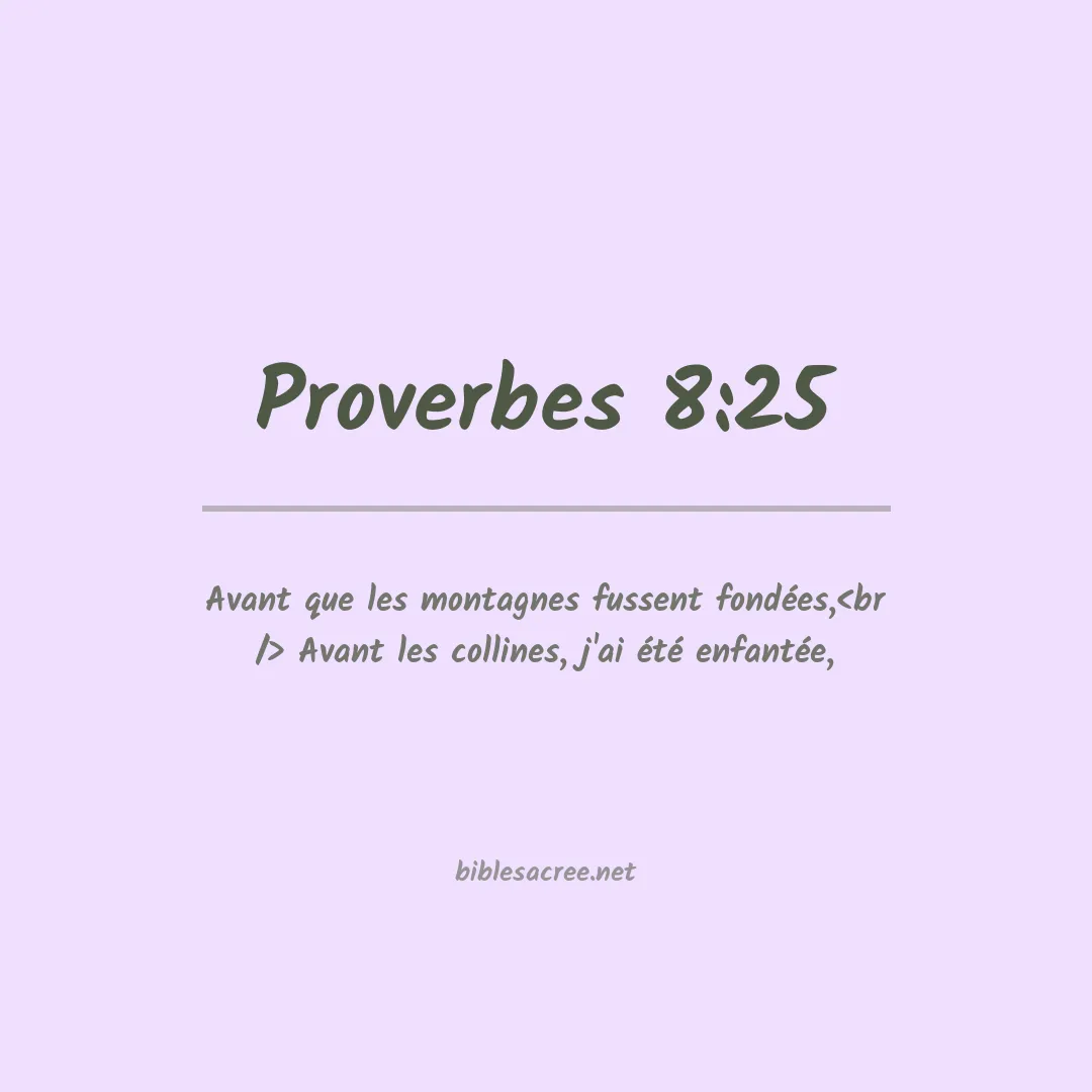 Proverbes - 8:25