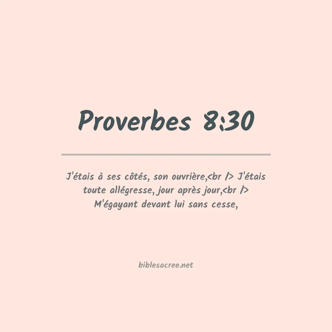 Proverbes - 8:30