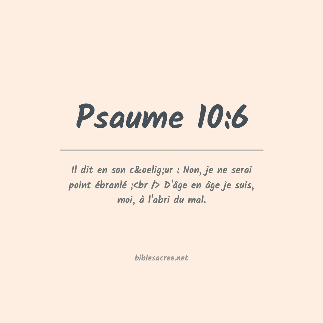 Psaume - 10:6