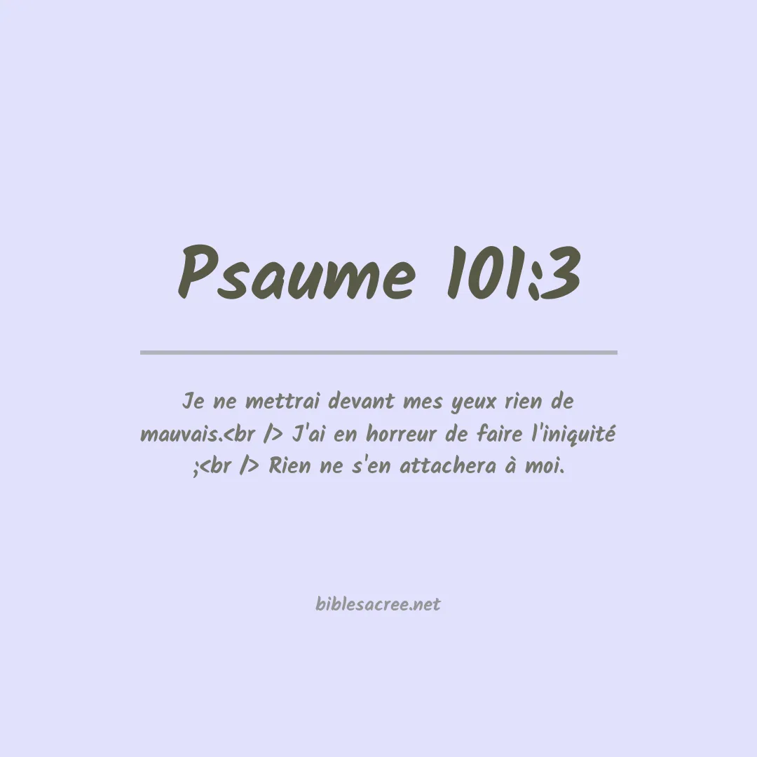 Psaume - 101:3