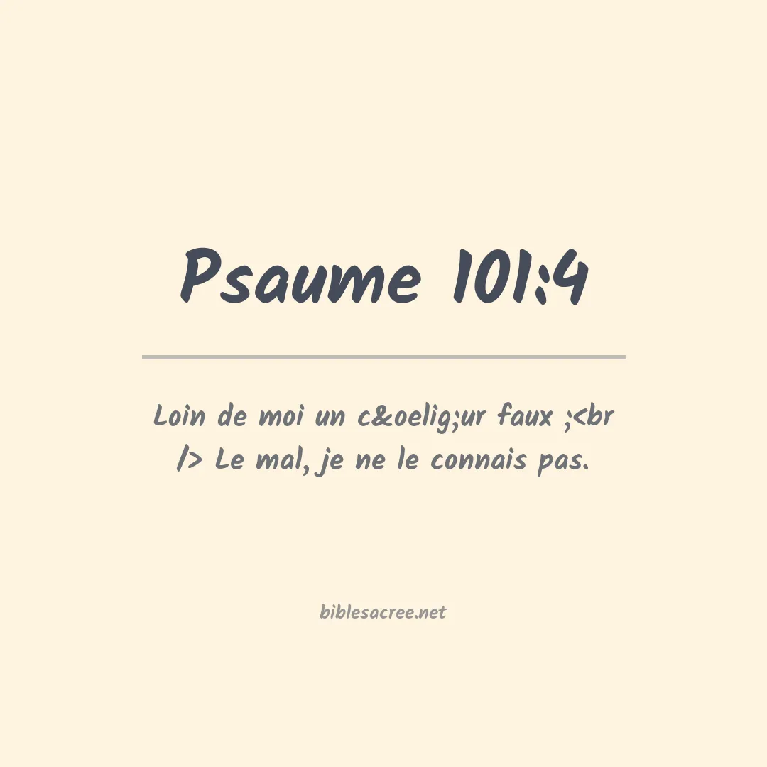 Psaume - 101:4