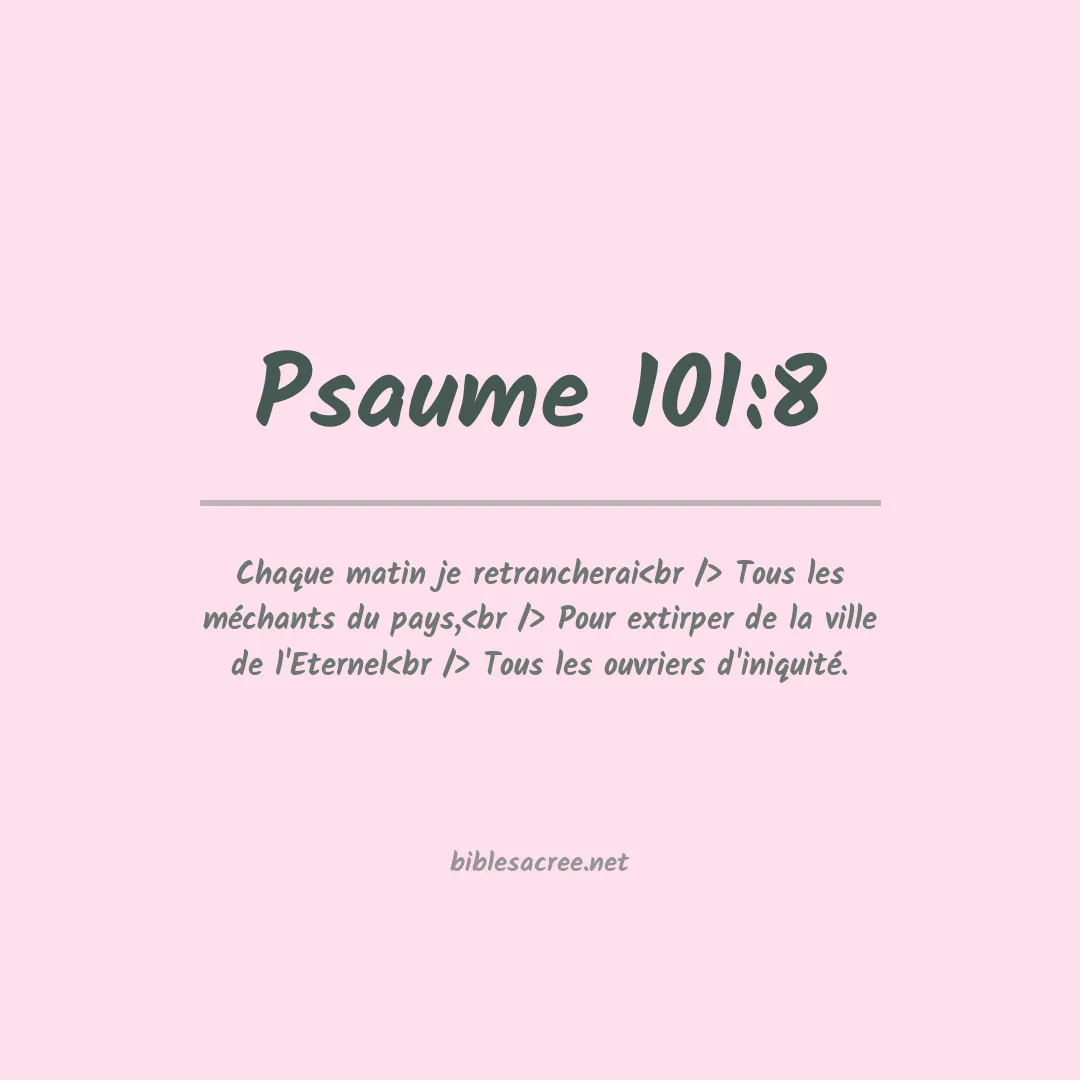 Psaume - 101:8