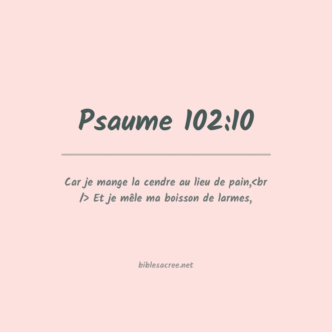 Psaume - 102:10