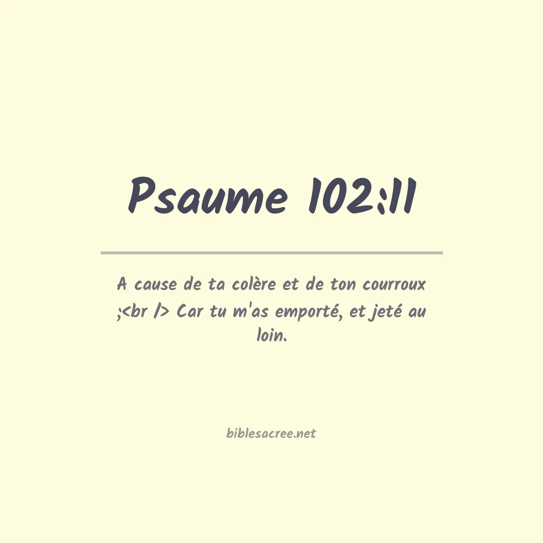 Psaume - 102:11