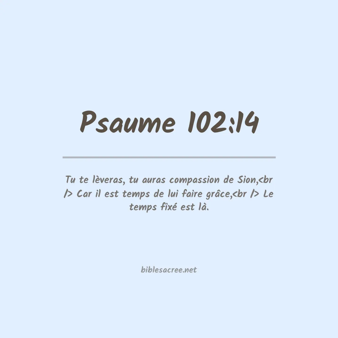 Psaume - 102:14