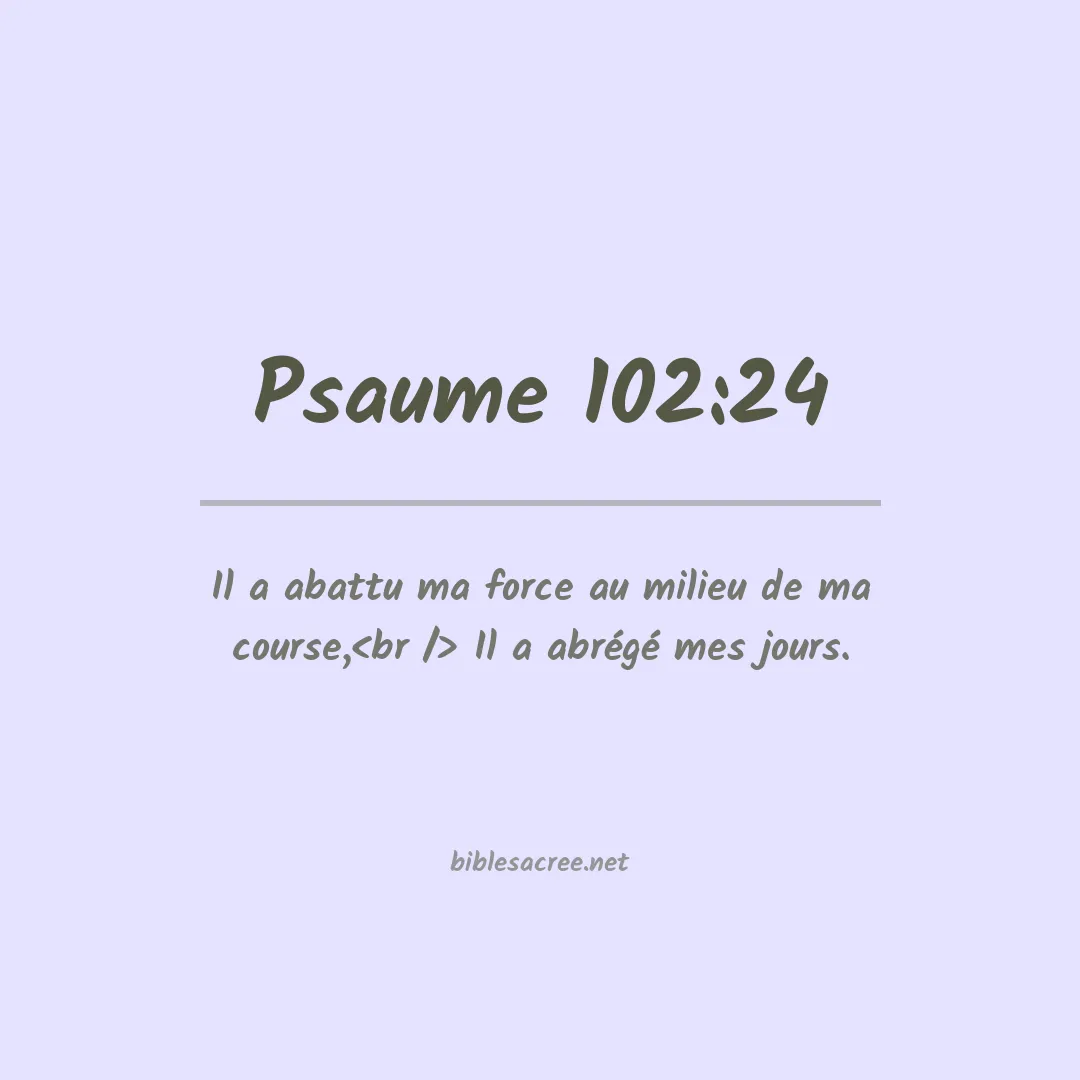 Psaume - 102:24