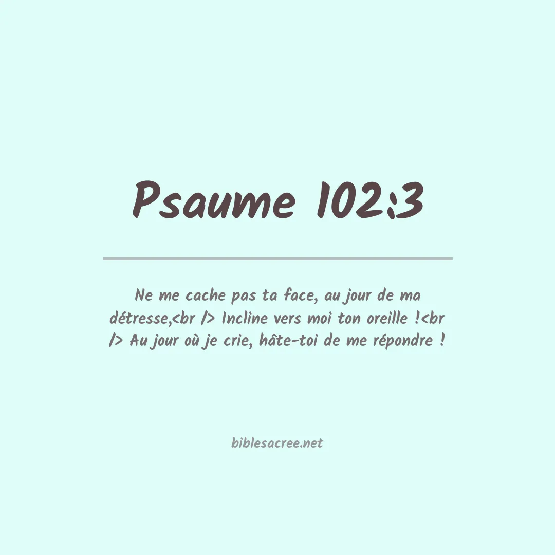 Psaume - 102:3