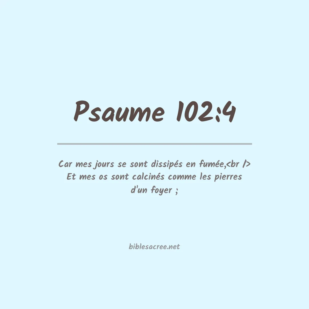 Psaume - 102:4