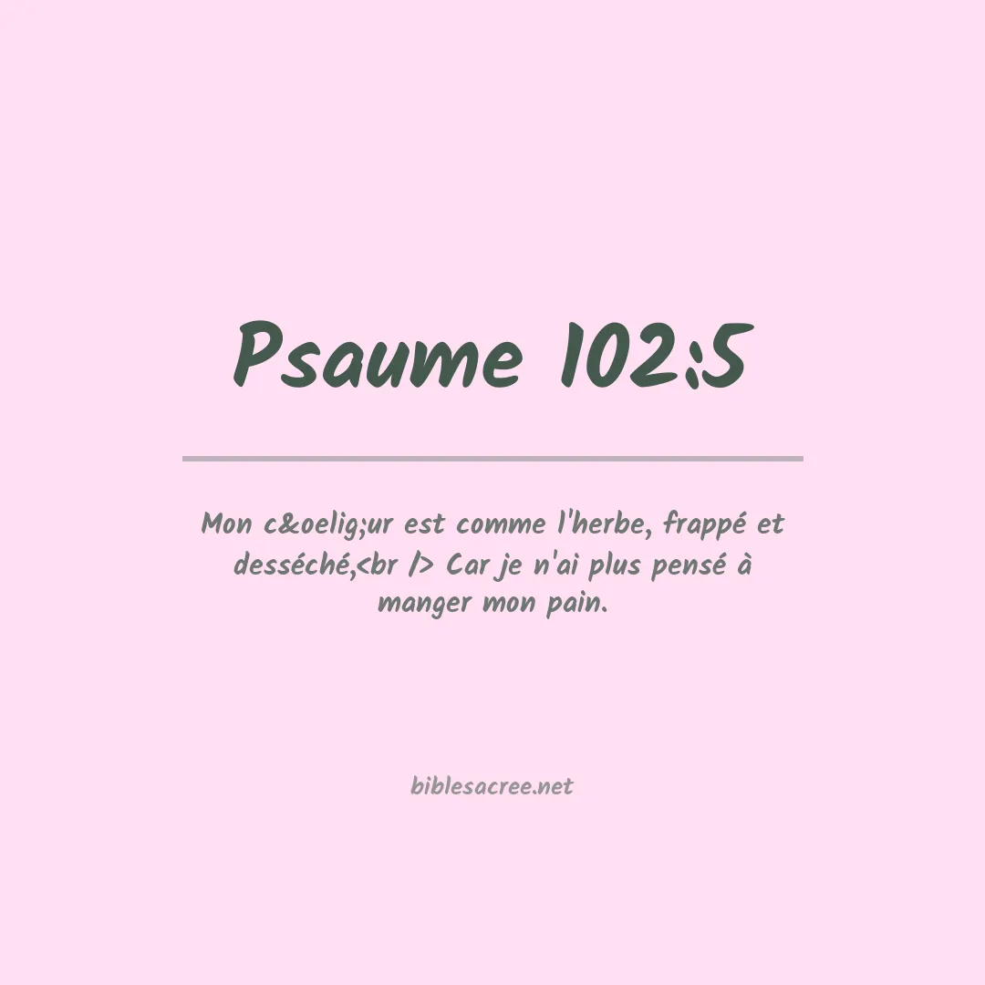 Psaume - 102:5