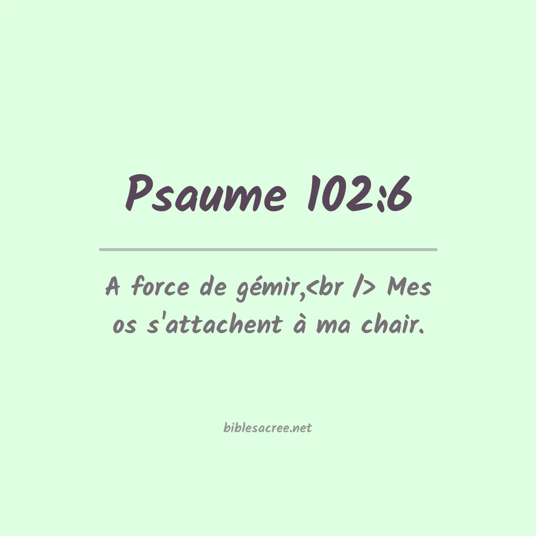Psaume - 102:6