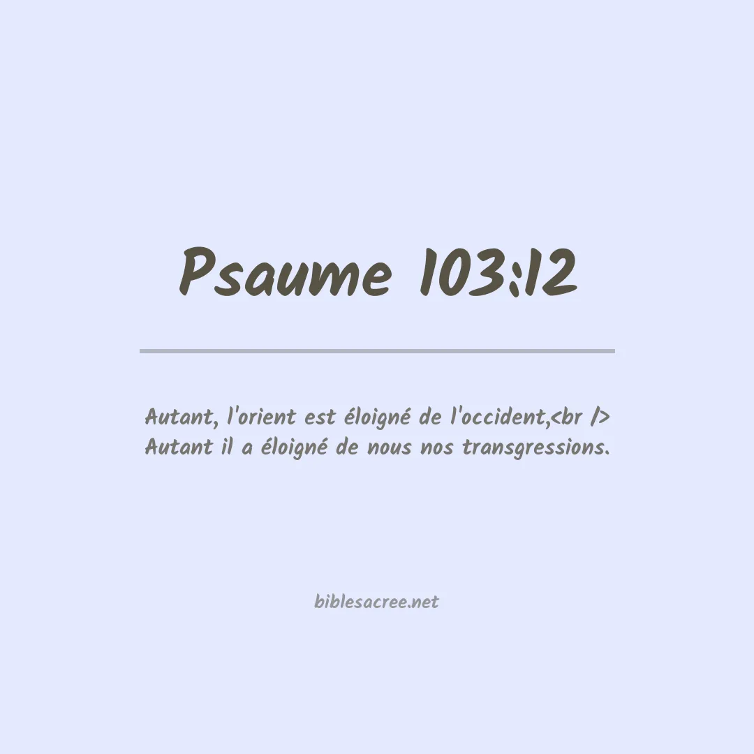 Psaume - 103:12