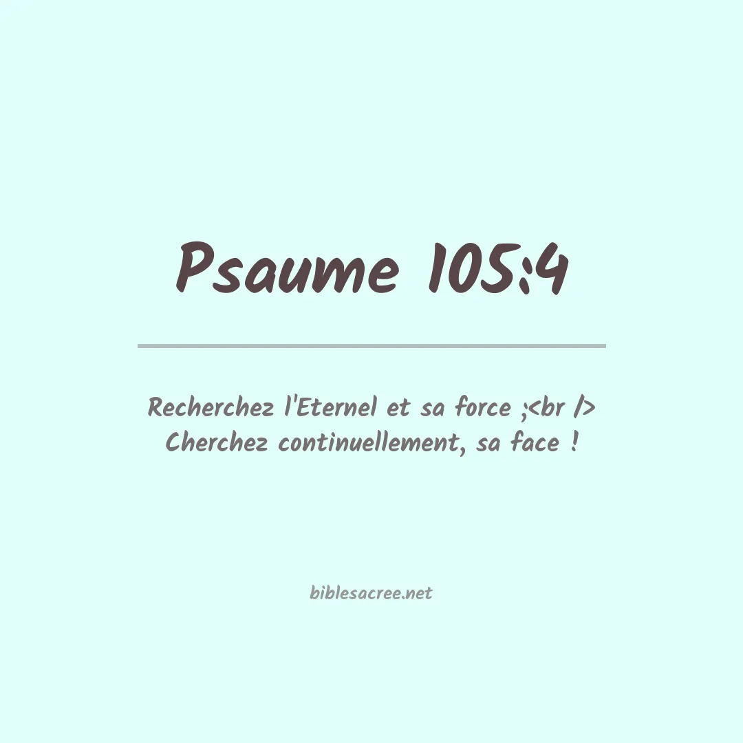 Psaume - 105:4