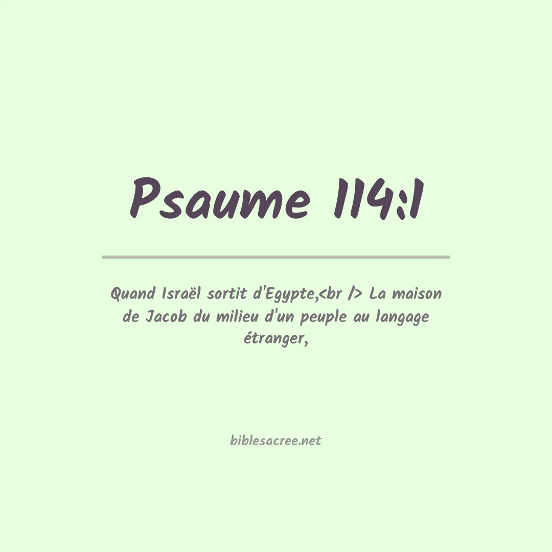 Psaume - 114:1