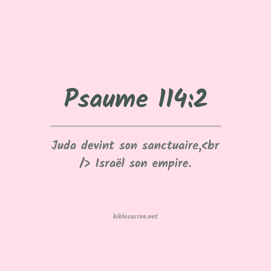Psaume - 114:2