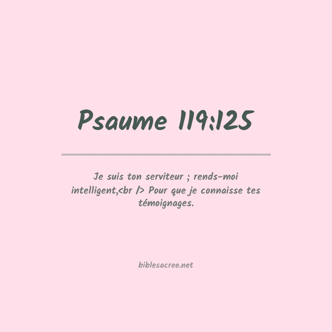 Psaume - 119:125