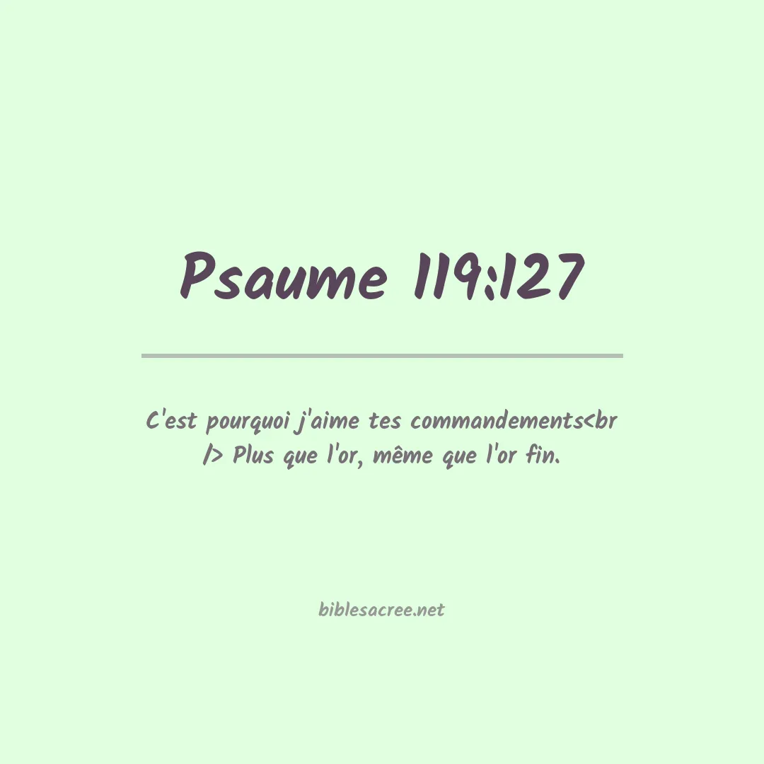 Psaume - 119:127