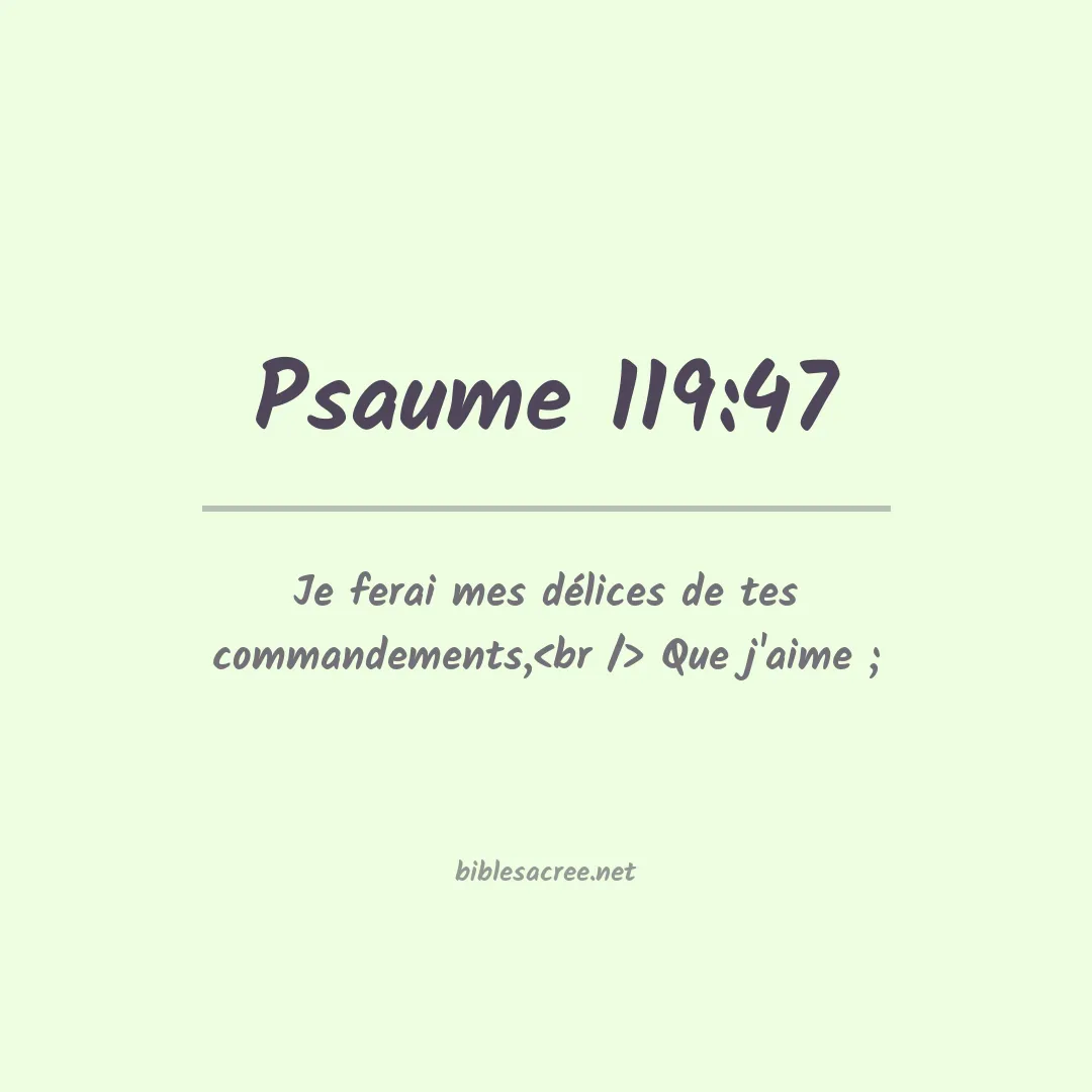 Psaume - 119:47
