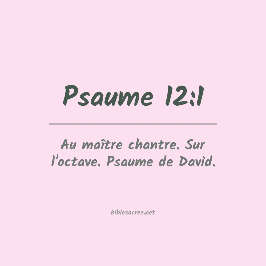Psaume - 12:1