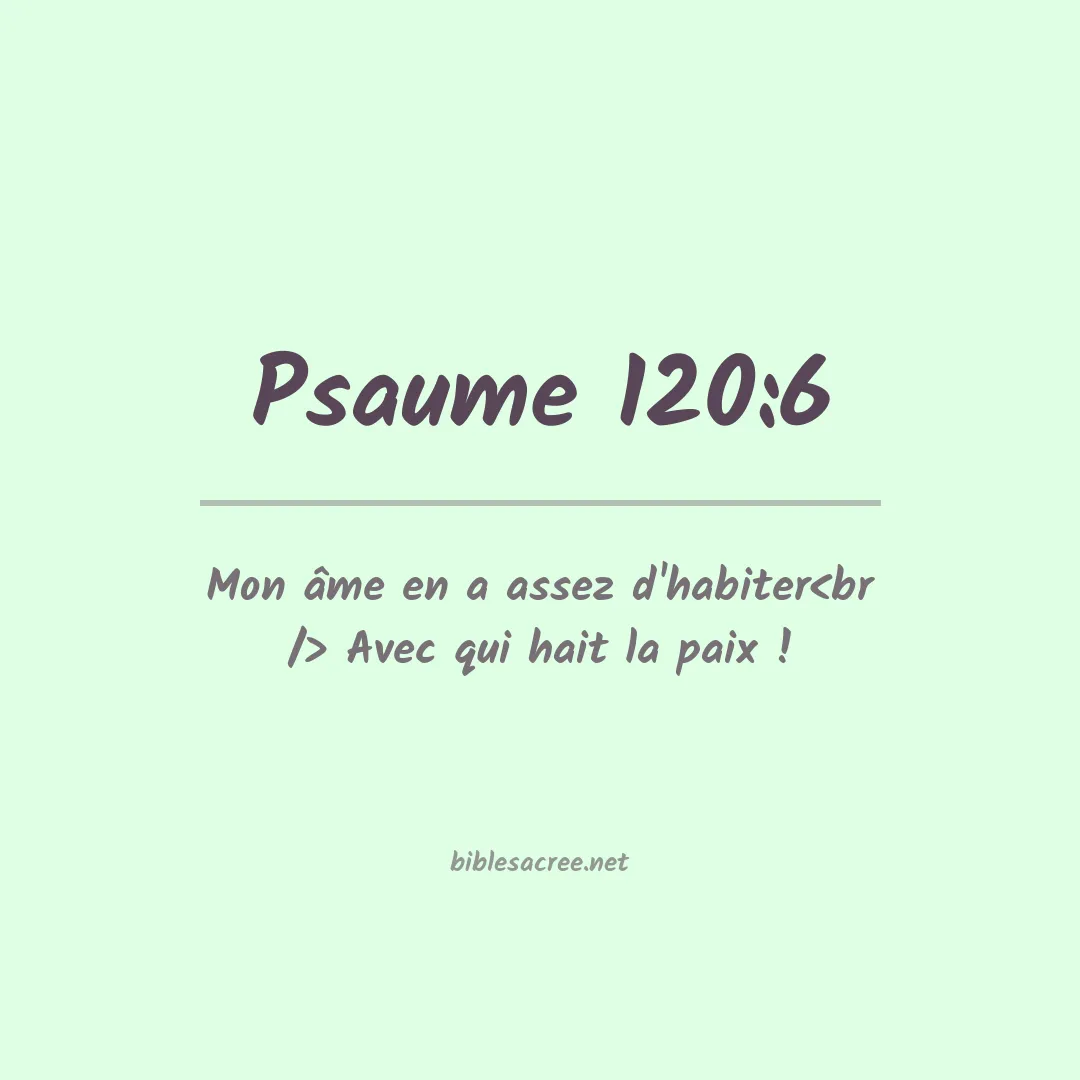 Psaume - 120:6