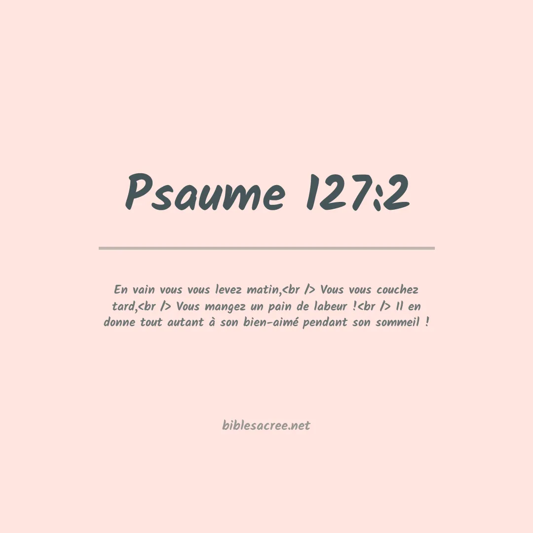 Psaume - 127:2