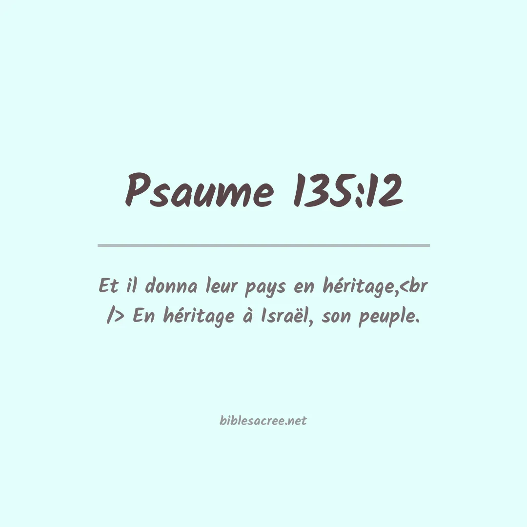 Psaume - 135:12