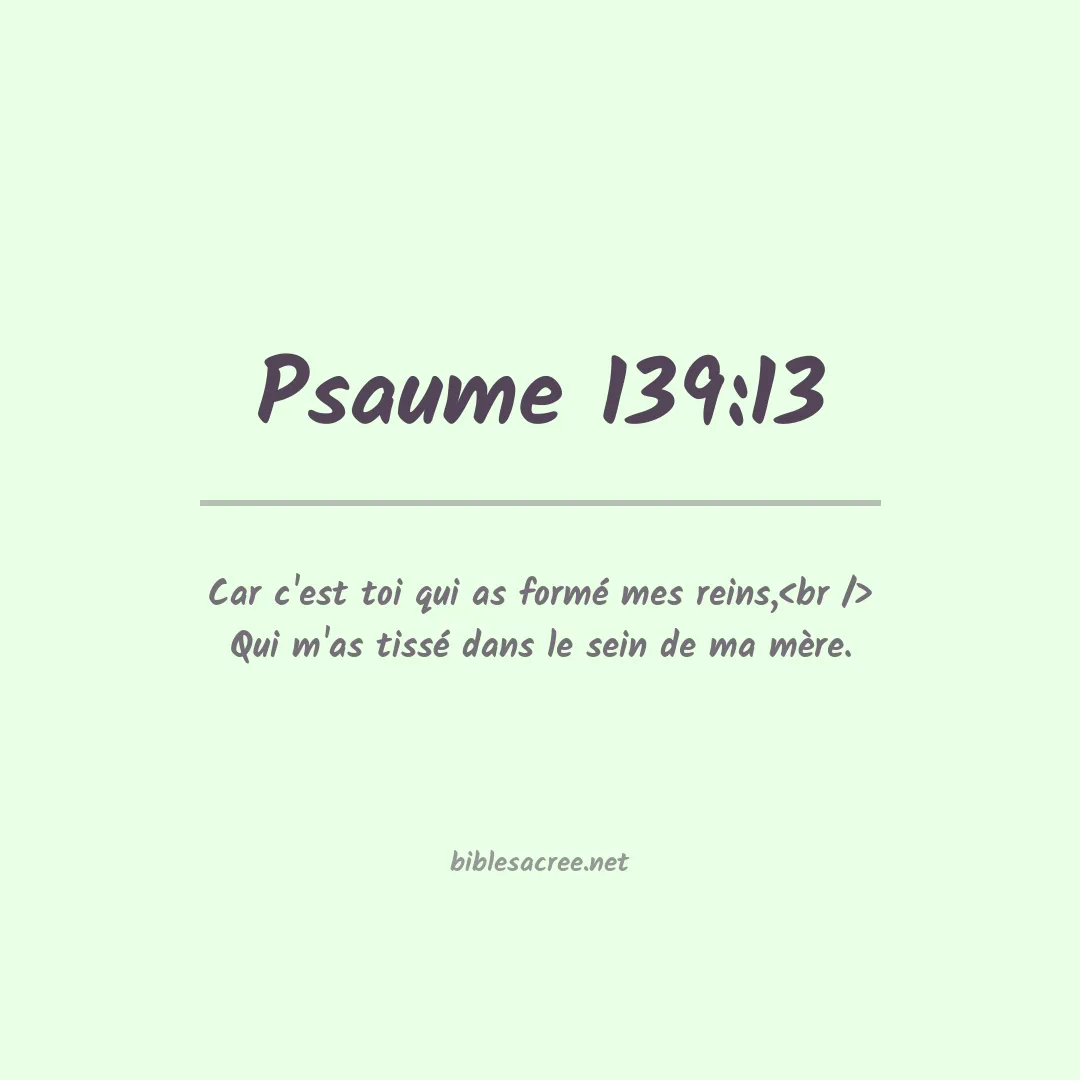 Psaume - 139:13