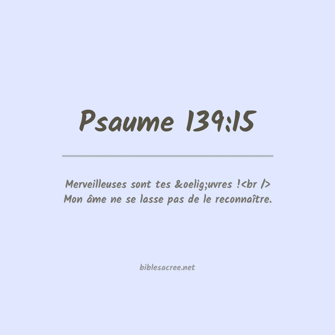 Psaume - 139:15