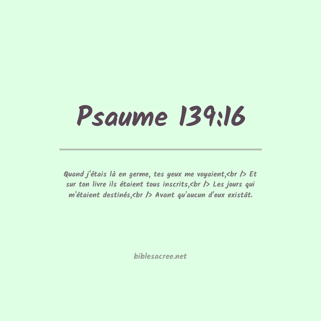 Psaume - 139:16
