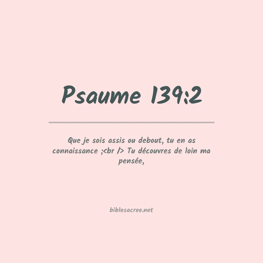 Psaume - 139:2