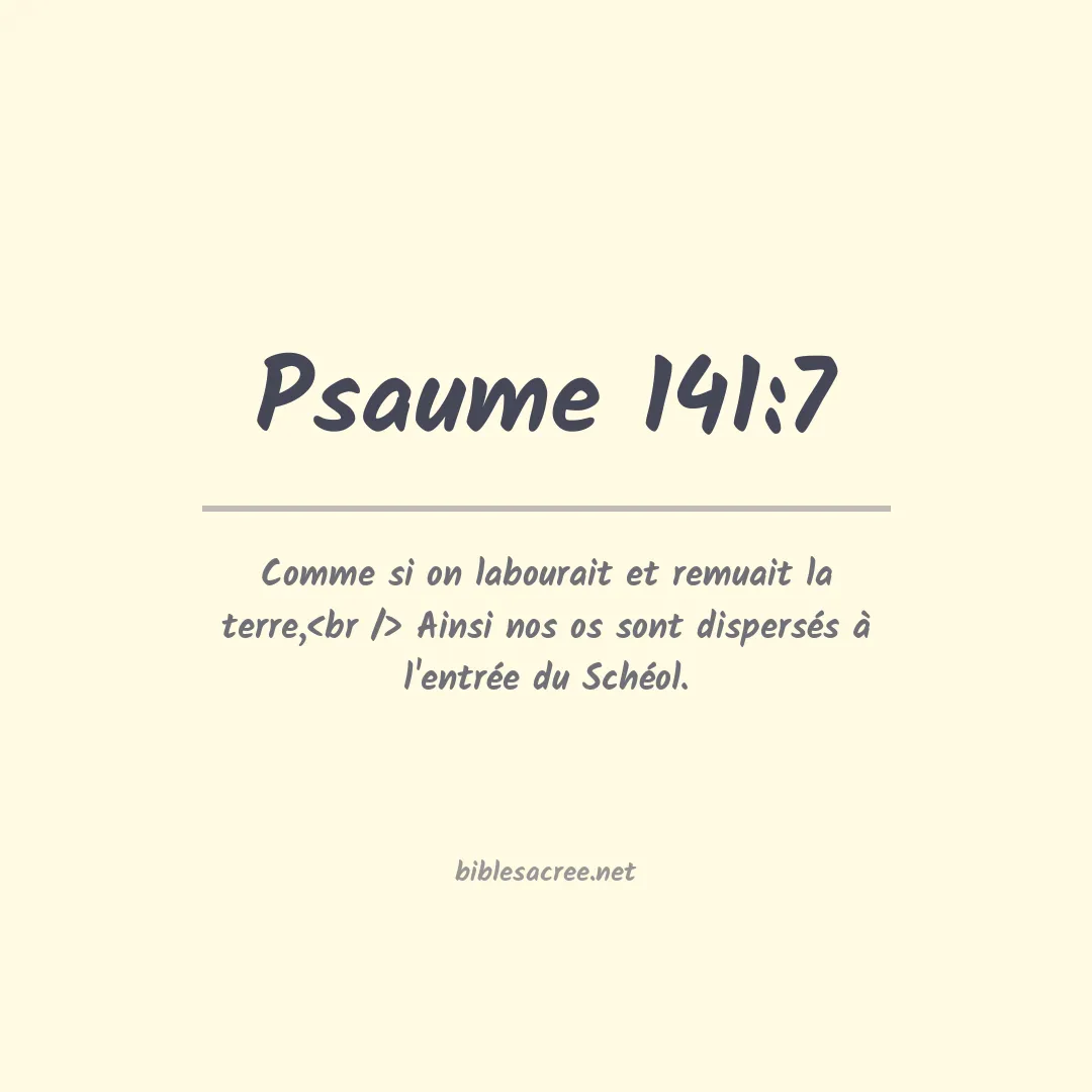 Psaume - 141:7