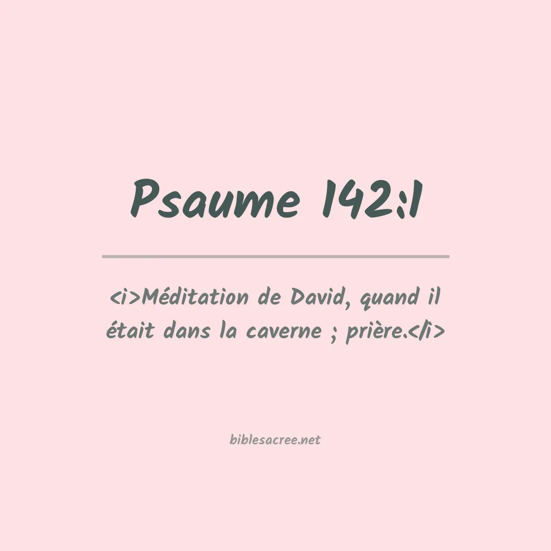 Psaume - 142:1