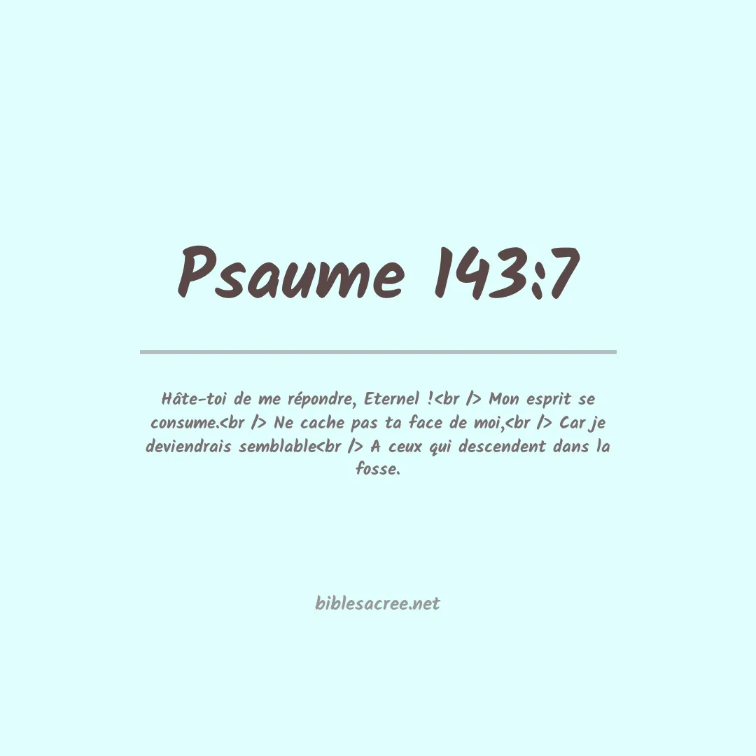 Psaume - 143:7