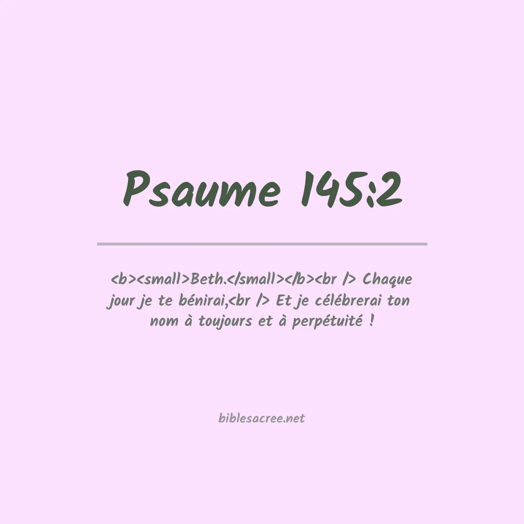 Psaume - 145:2