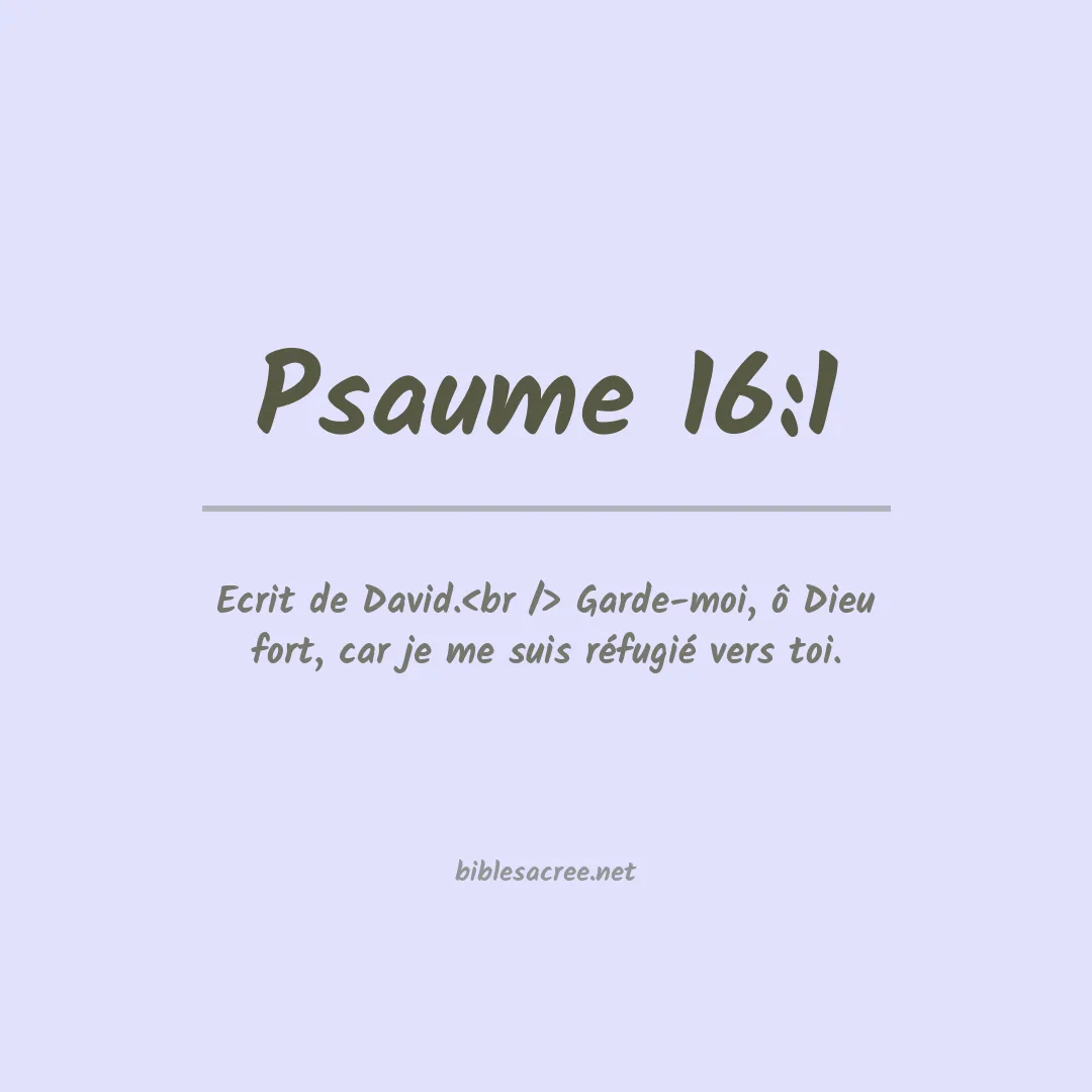 Psaume - 16:1