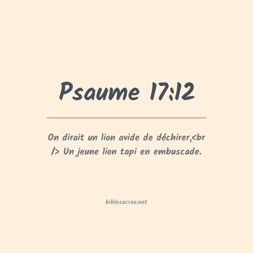 Psaume - 17:12