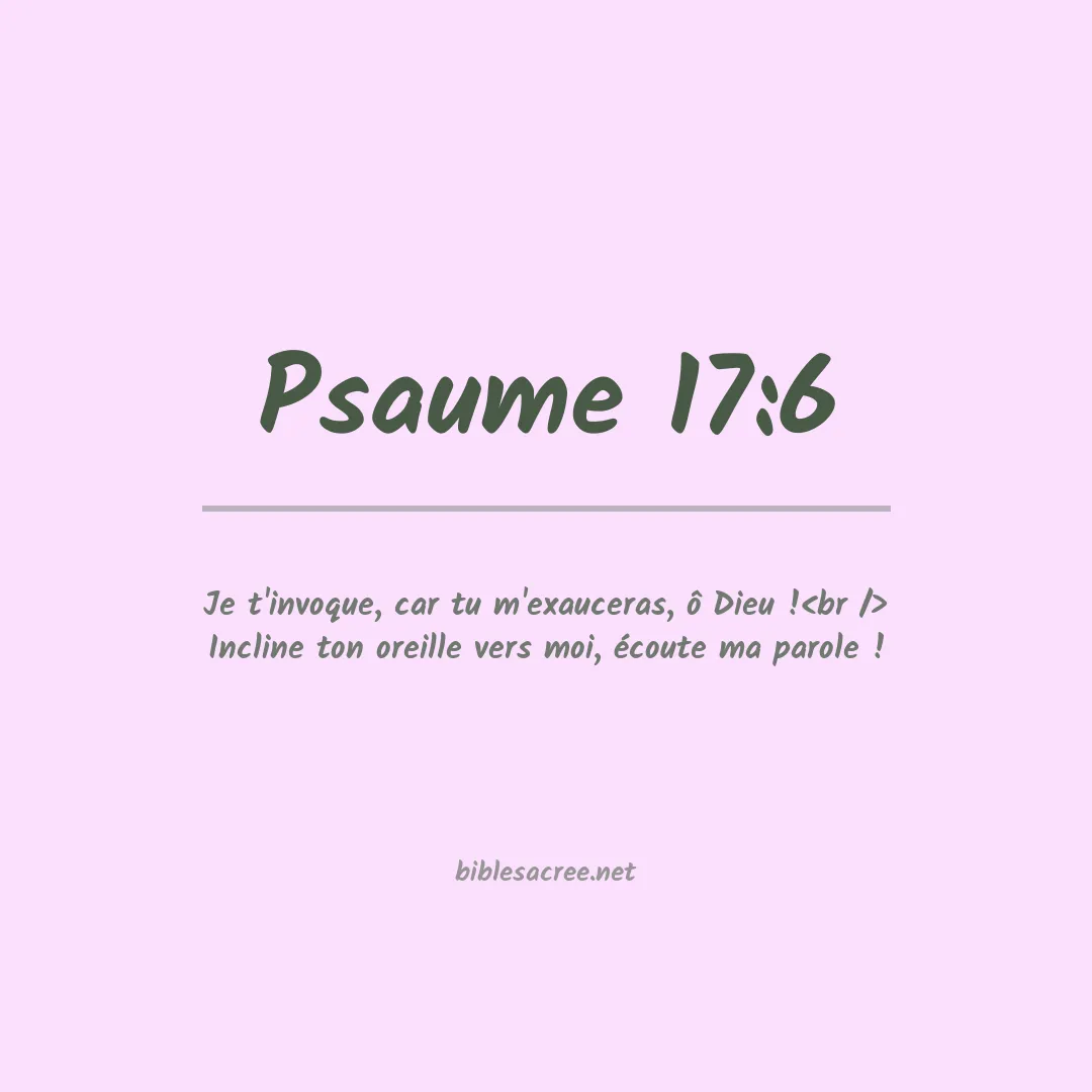 Psaume - 17:6