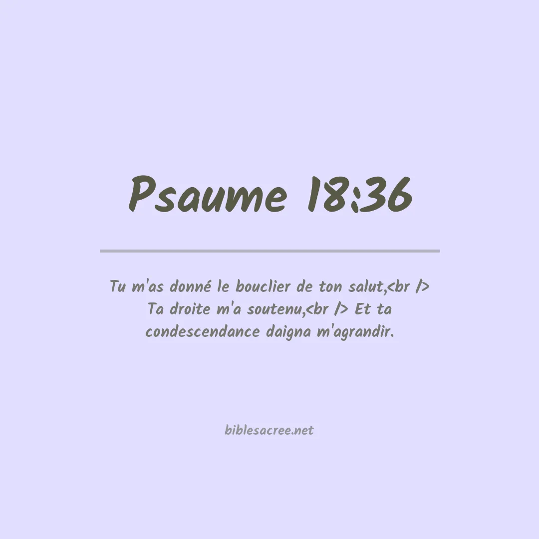 Psaume - 18:36