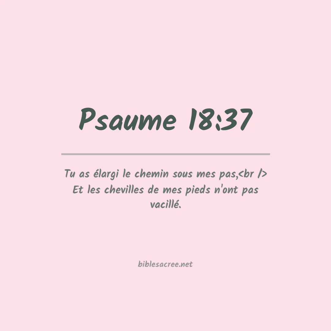 Psaume - 18:37