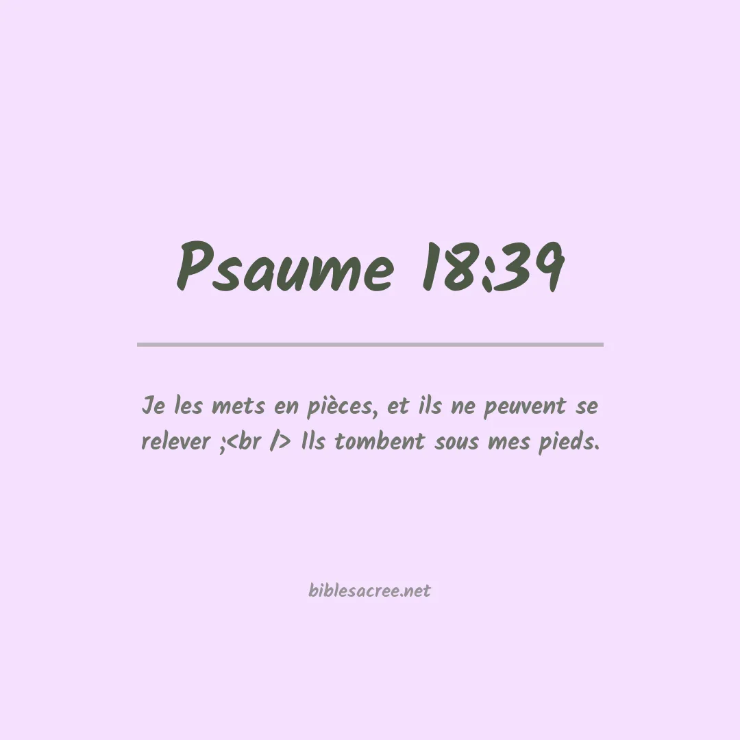Psaume - 18:39