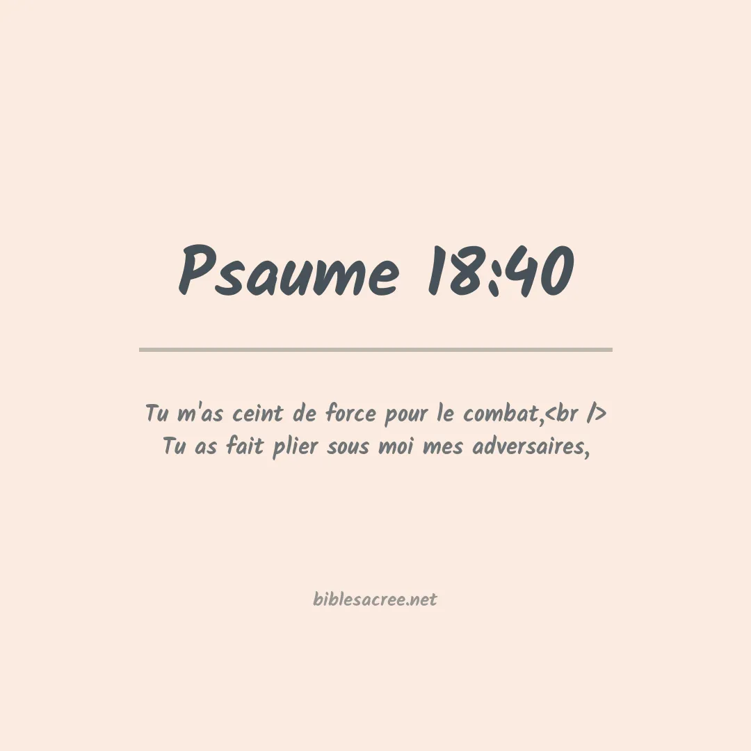 Psaume - 18:40