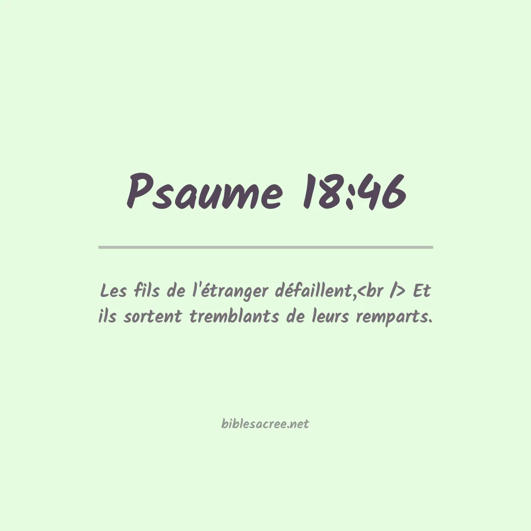 Psaume - 18:46