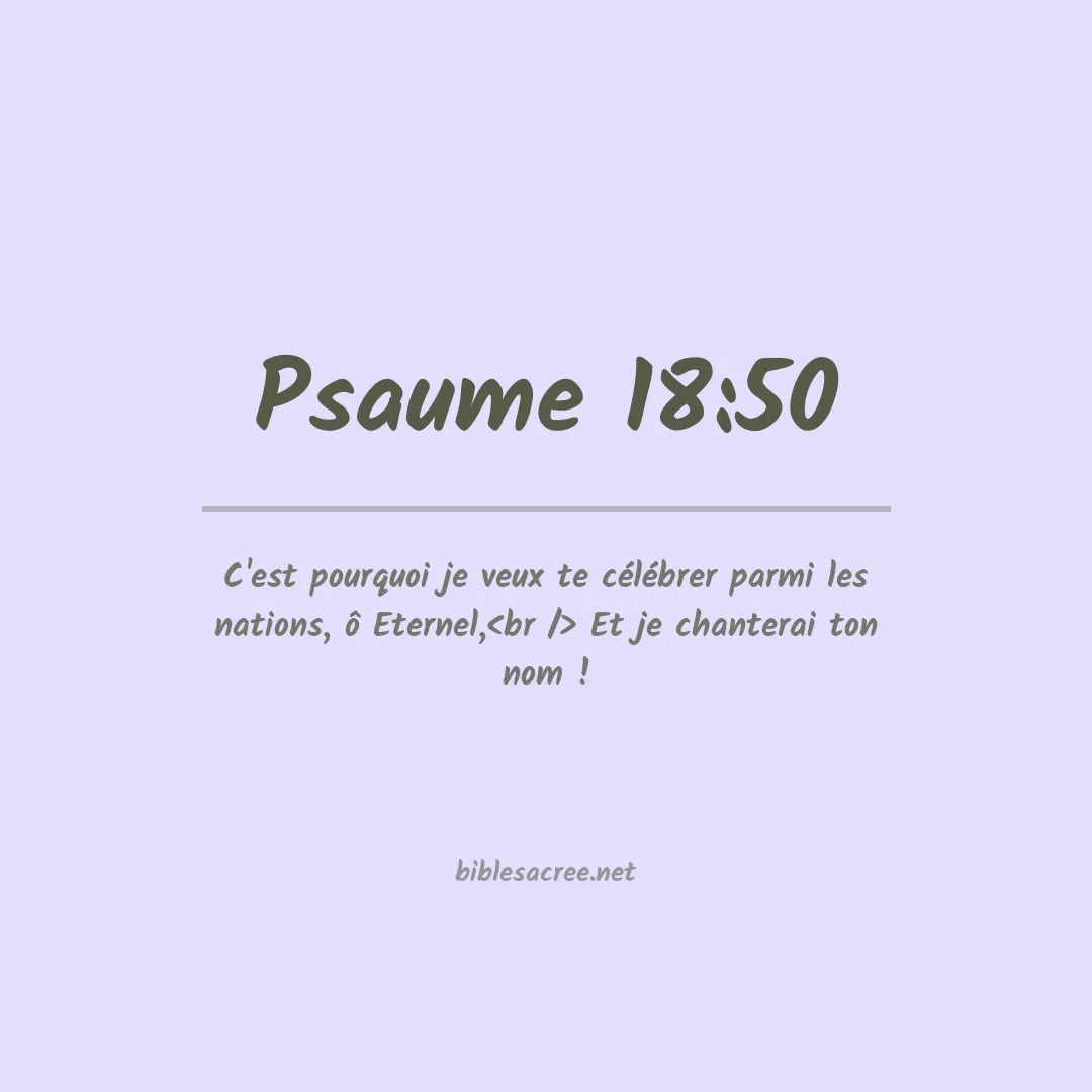 Psaume - 18:50