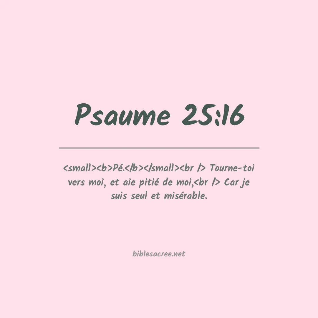 Psaume - 25:16
