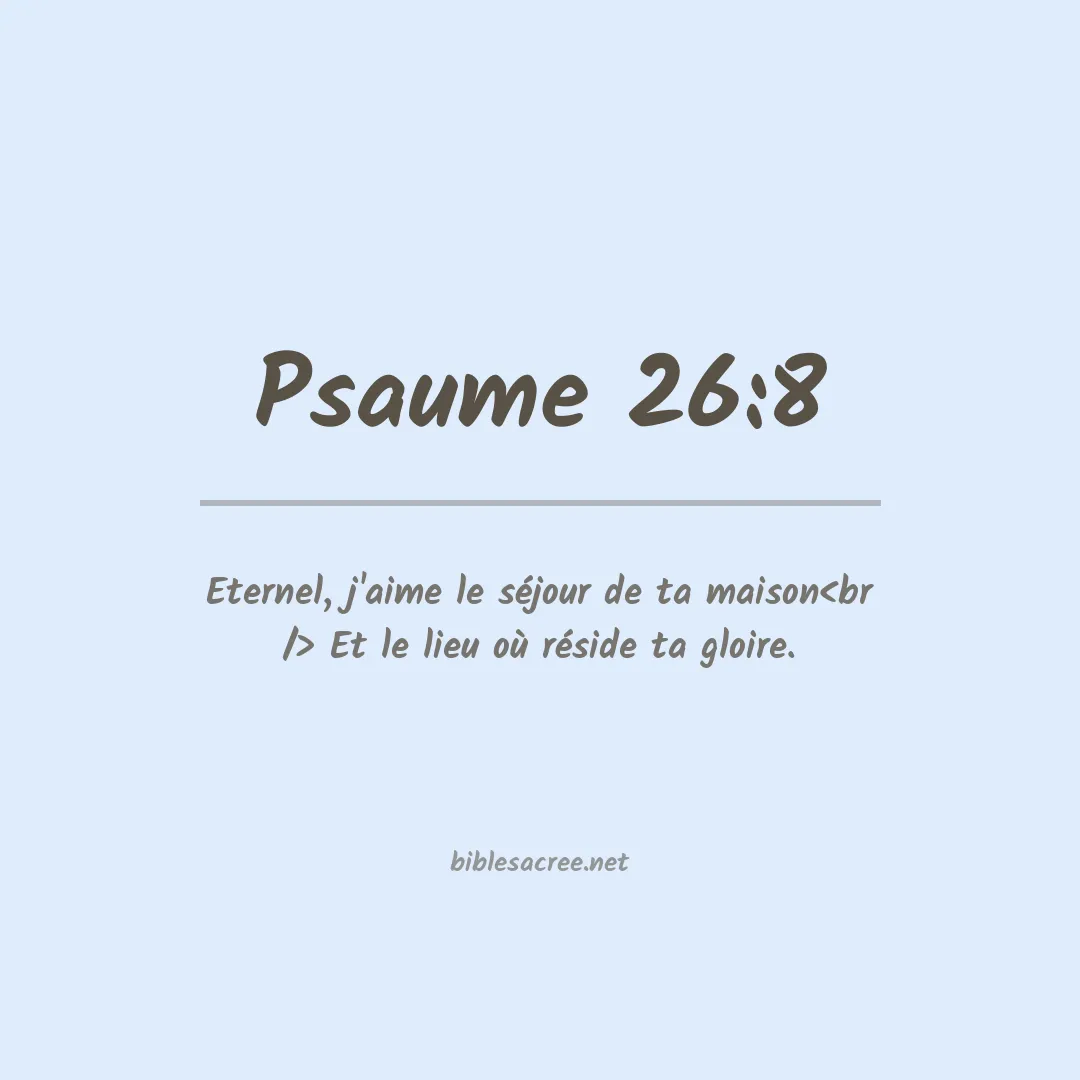 Psaume - 26:8