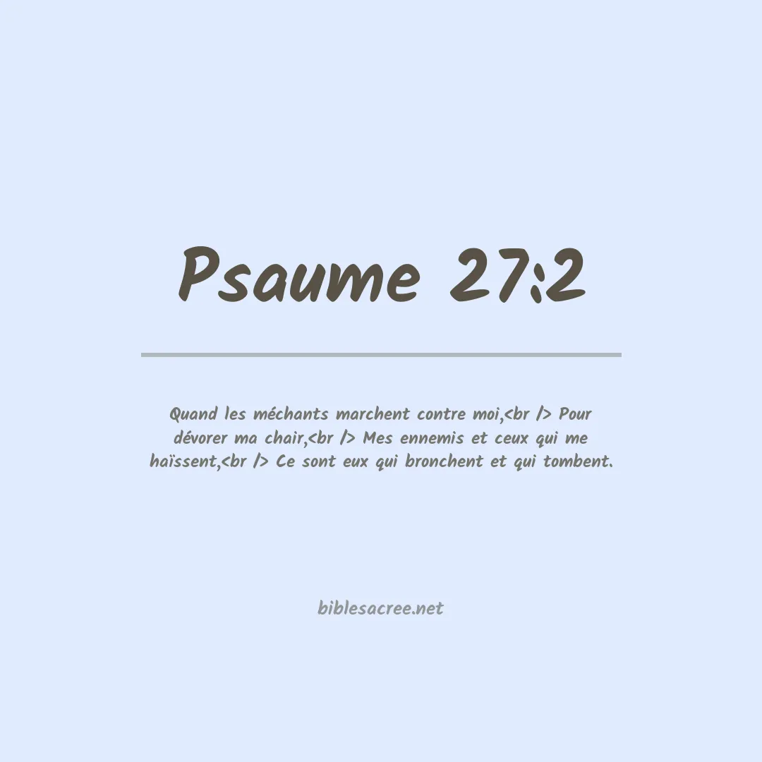 Psaume - 27:2