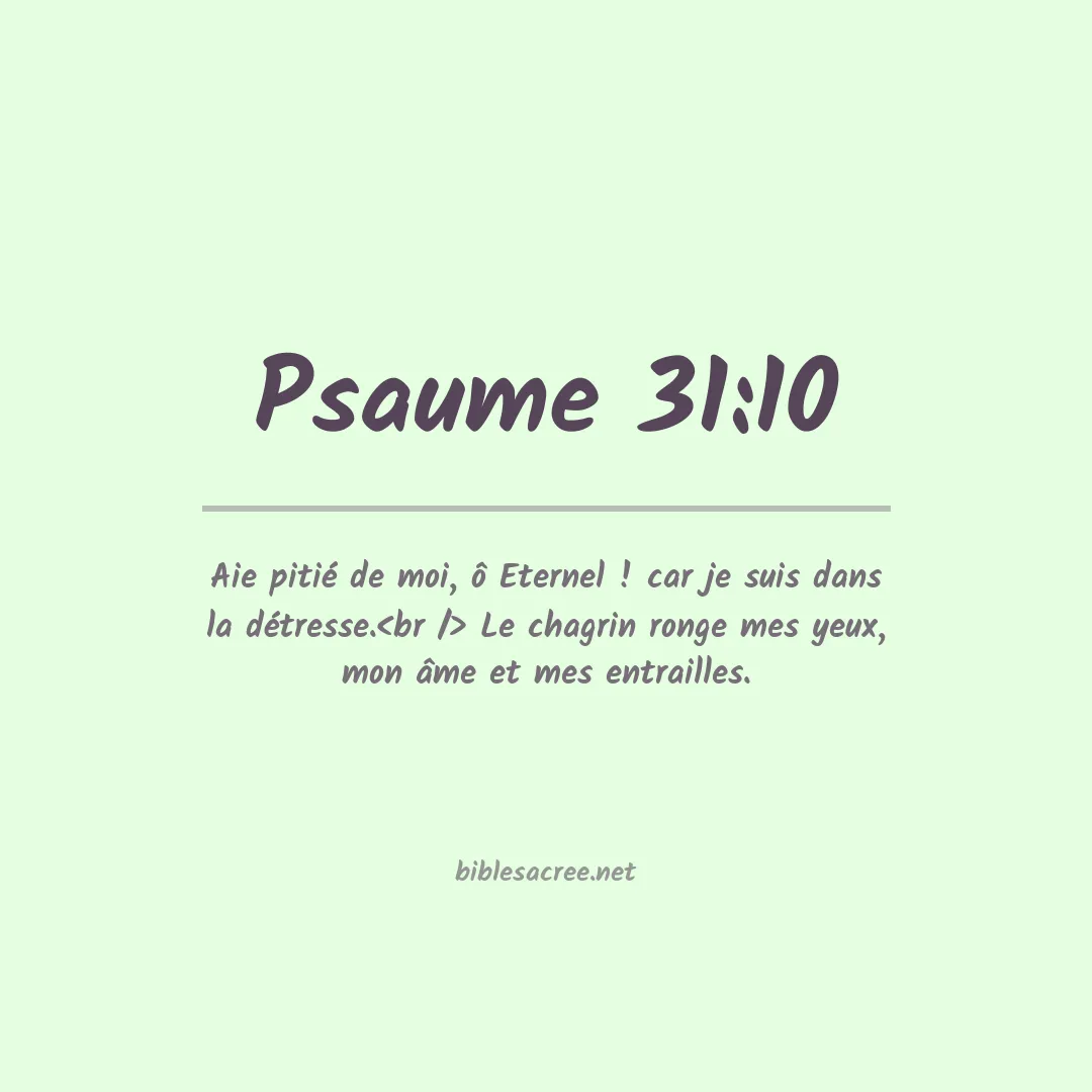 Psaume - 31:10